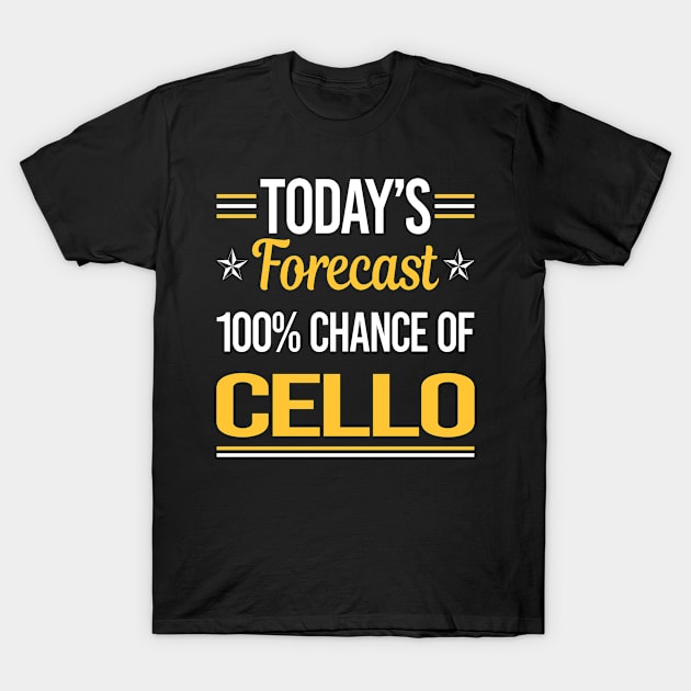 Today Forecast Cello Cellist T-Shirt by symptomovertake